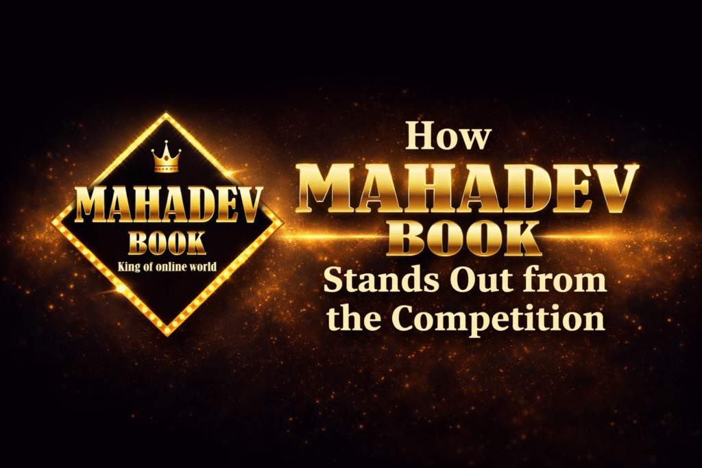 Mahadev Book app stands out from competition with fast secure and user friendly features