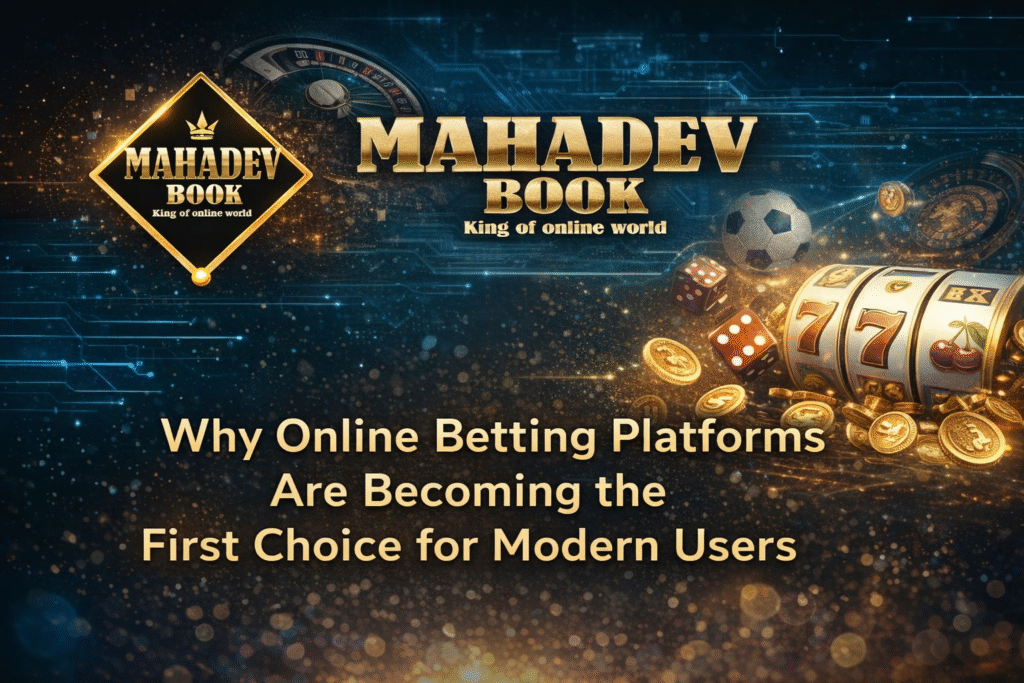 Why online betting platforms are popular with Mahadev Book logo and casino elements